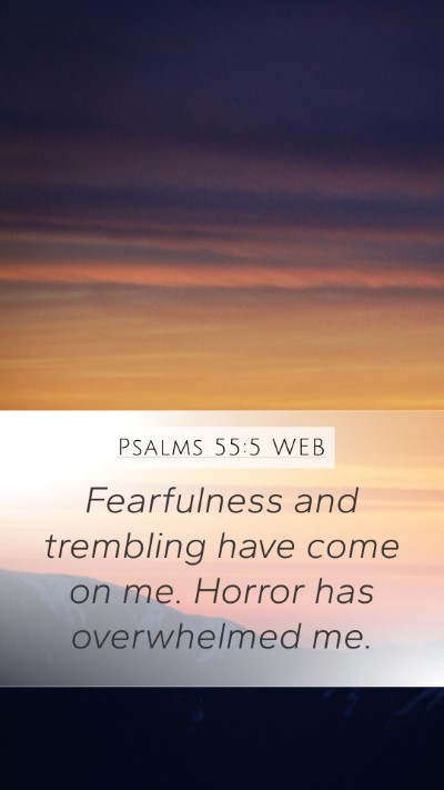 Psalms 55:5 WEB Bible Verse Image
