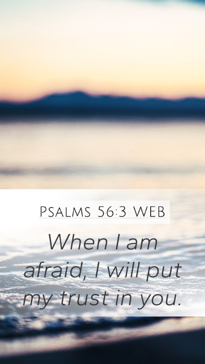 Psalms 56:3 WEB Bible Verse Image
