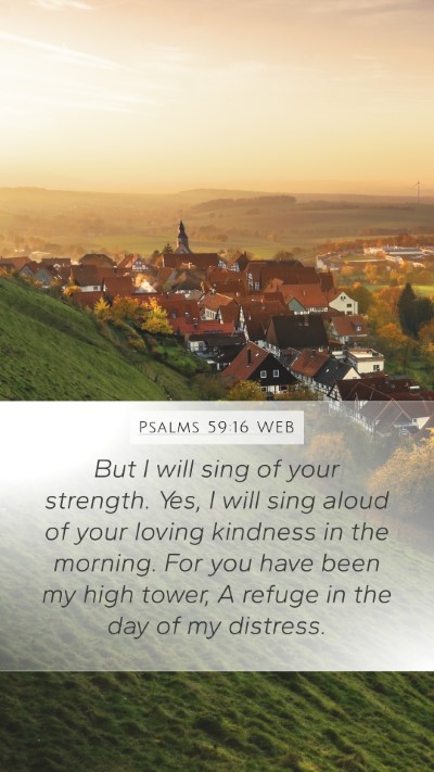 Psalms 59:16 WEB Bible Verse Image