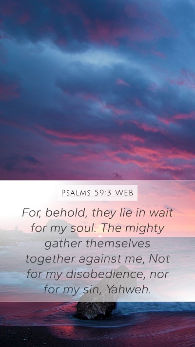 Psalms 59:3 WEB Bible Verse Image
