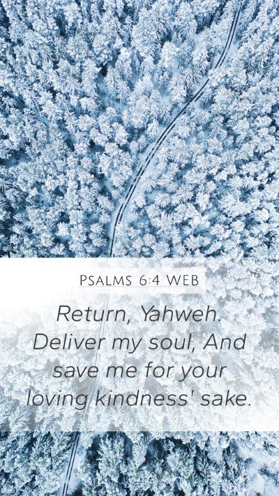 Psalms 6:4 WEB Bible Verse Image