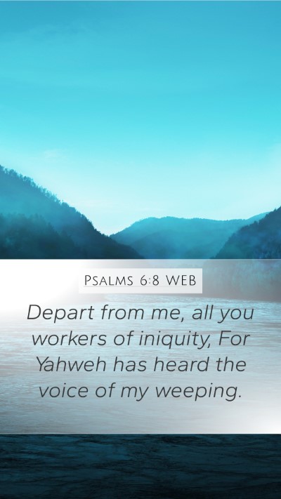 Psalms 6:8 WEB Bible Verse Image
