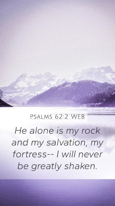 Psalms 62:2 WEB Bible Verse Image