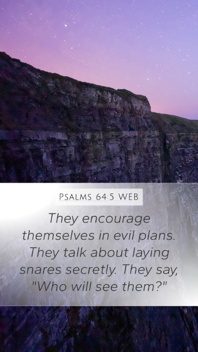 Psalms 64:5 WEB Bible Verse Image