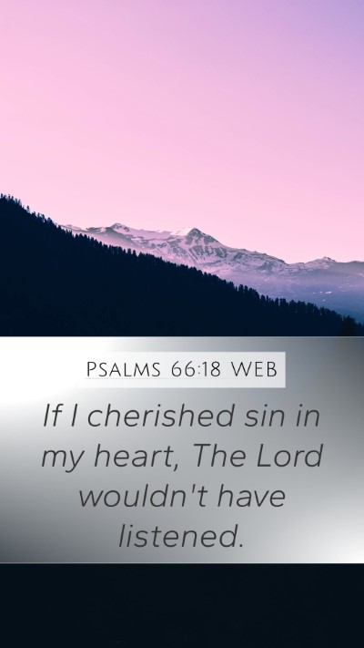 Psalms 66:18 WEB Bible Verse Image