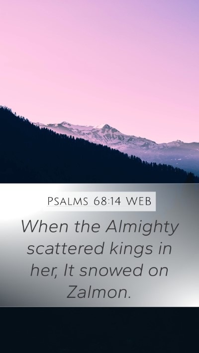 Psalms 68:14 WEB Bible Verse Image