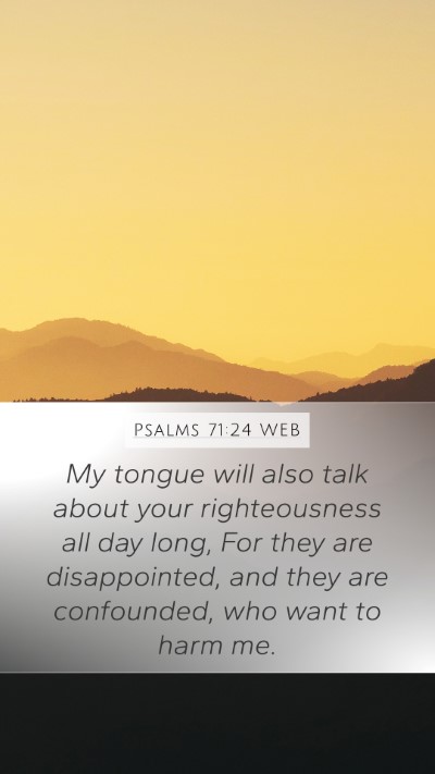Psalms 71:24 WEB Bible Verse Image