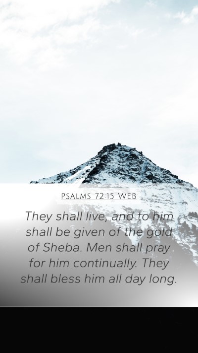 Psalms 72:15 WEB Bible Verse Image