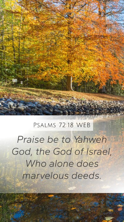 Psalms 72:18 WEB Bible Verse Image