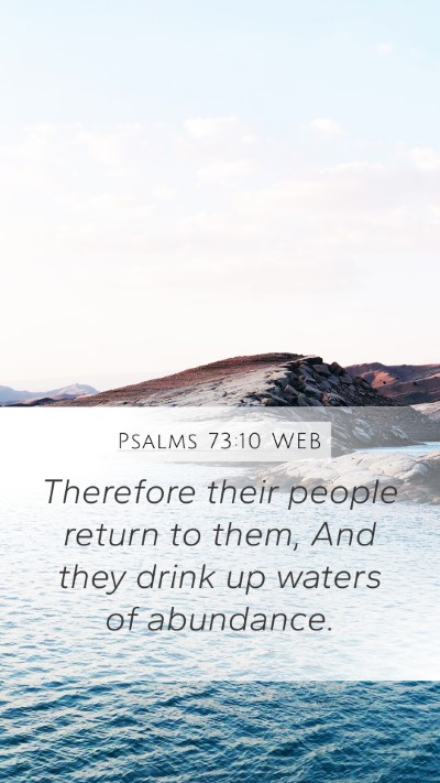 Psalms 73:10 WEB Mobile Phone Wallpaper - Therefore their people return to them, And they - Mobile Bible Verse Wallpaper