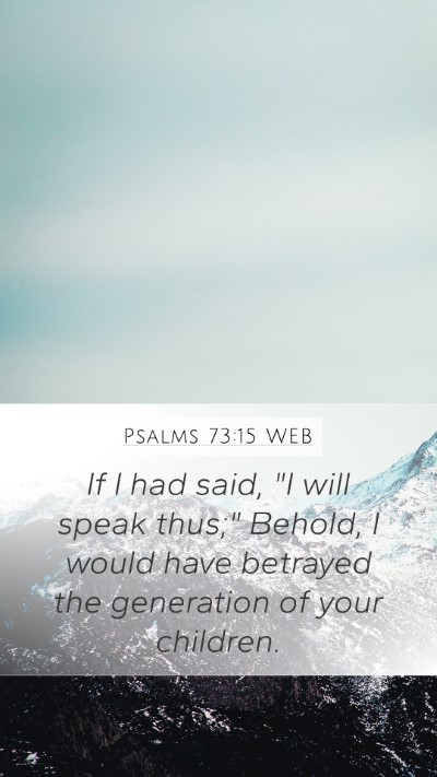 Psalms 73:15 WEB Bible Verse Image
