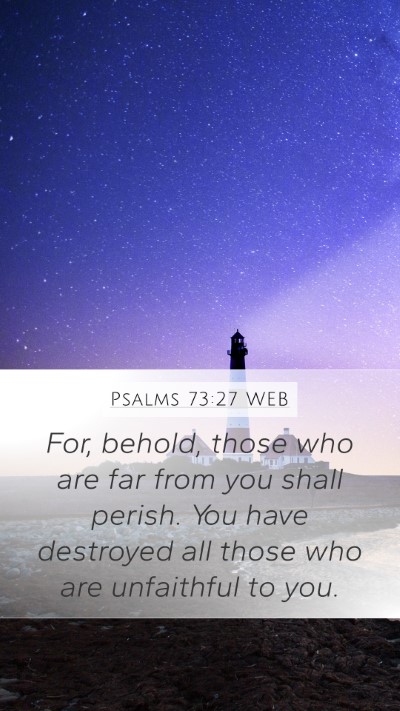 Psalms 73:27 WEB Bible Verse Image