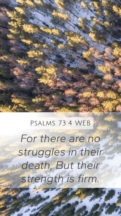 Psalms 73:4 WEB Bible Verse Image