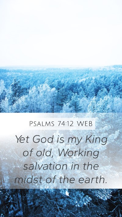 Psalms 74:12 WEB Bible Verse Image