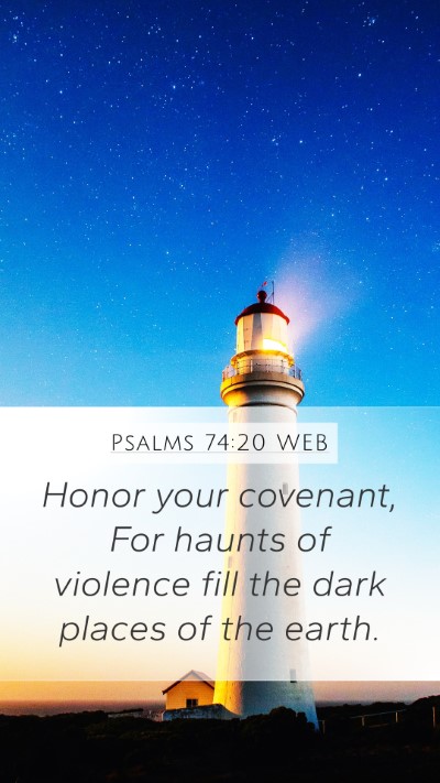 Psalms 74:20 WEB Bible Verse Image