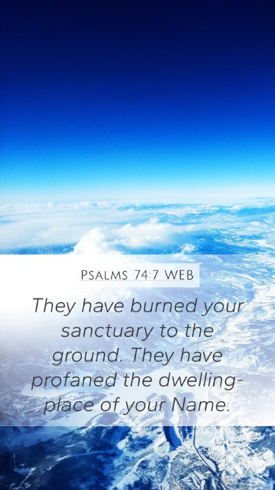 Psalms 74:7 WEB Bible Verse Image