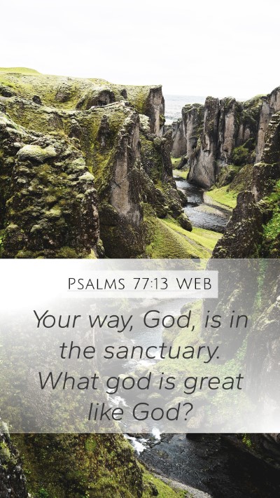 Psalms 77:13 WEB Bible Verse Image