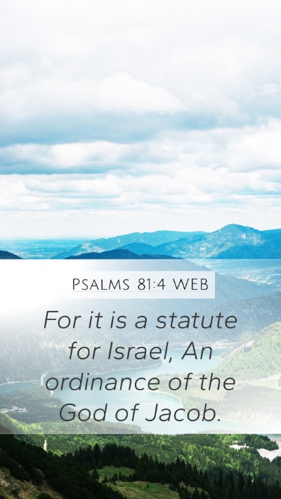 Psalms 81:4 WEB Mobile Phone Wallpaper - For it is a statute for Israel, An ordinance of - Mobile Bible Verse Wallpaper
