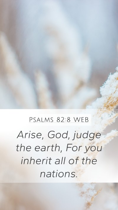 Psalms 82:8 WEB Bible Verse Image