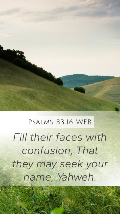 Psalms 83:16 WEB Bible Verse Image