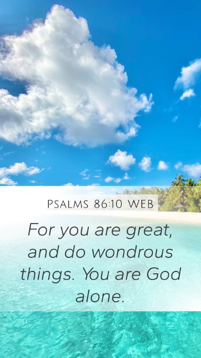 Psalms 86:10 WEB Bible Verse Image