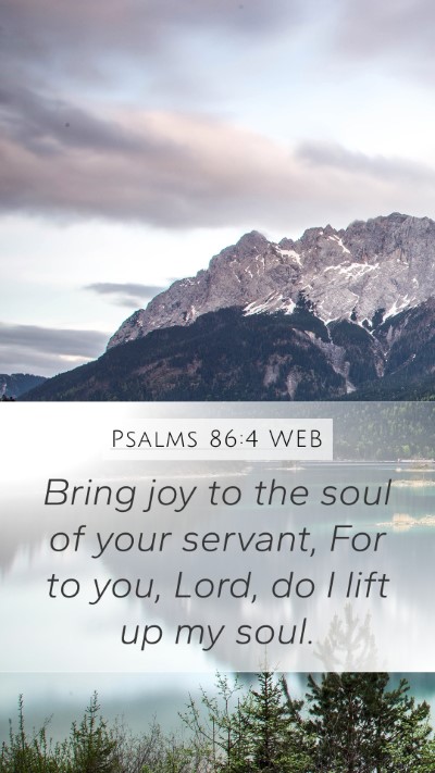 Psalms 86:4 WEB Bible Verse Image