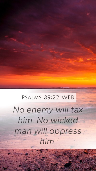 Psalms 89:22 WEB Bible Verse Image