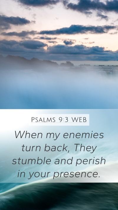 Psalms 9:3 WEB Mobile Phone Wallpaper - When my enemies turn back, They stumble and - Mobile Bible Verse Wallpaper