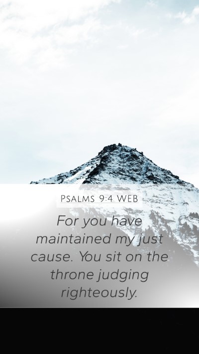 Psalms 9:4 WEB Bible Verse Image