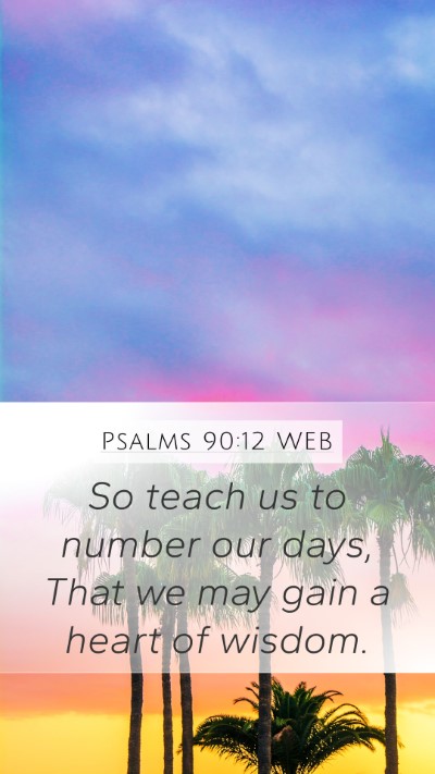 Psalms 90:12 WEB Bible Verse Image