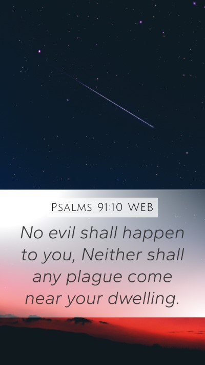 Psalms 91:10 WEB Bible Verse Image