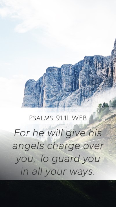 Psalms 91:11 WEB Bible Verse Image