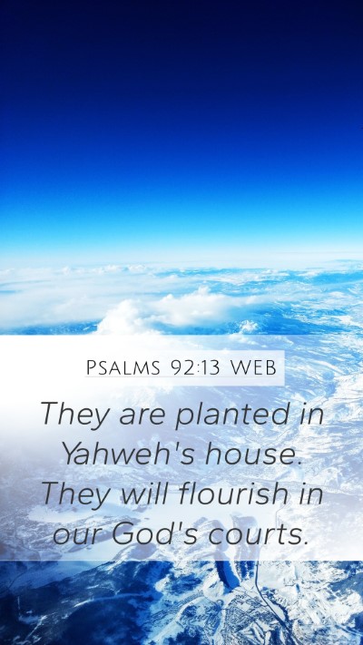 Psalms 92:13 WEB Bible Verse Image