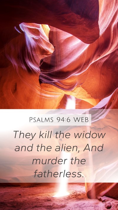 Psalms 94:6 WEB Bible Verse Image