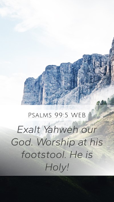 Psalms 99:5 WEB Bible Verse Image