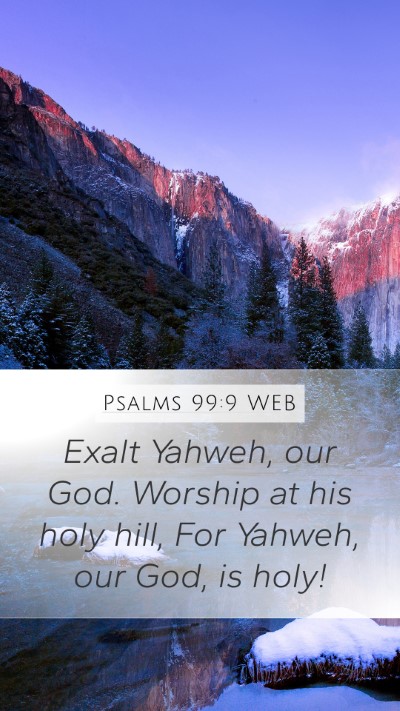 Psalms 99:9 WEB Bible Verse Image