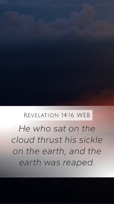 Revelation 14:16 WEB Mobile Phone Wallpaper - He who sat on the cloud thrust his sickle on the - Mobile Bible Verse Wallpaper