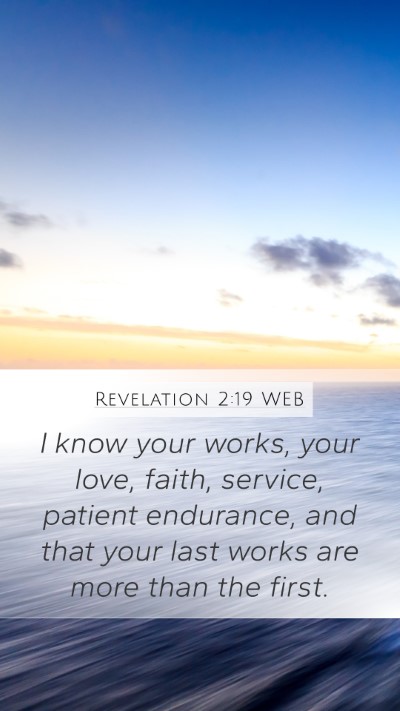 Revelation 2:19 WEB Bible Verse Image