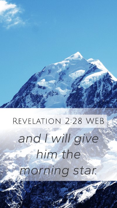 Revelation 2:28 WEB Mobile Phone Wallpaper - and I will give him the morning - Mobile Bible Verse Wallpaper