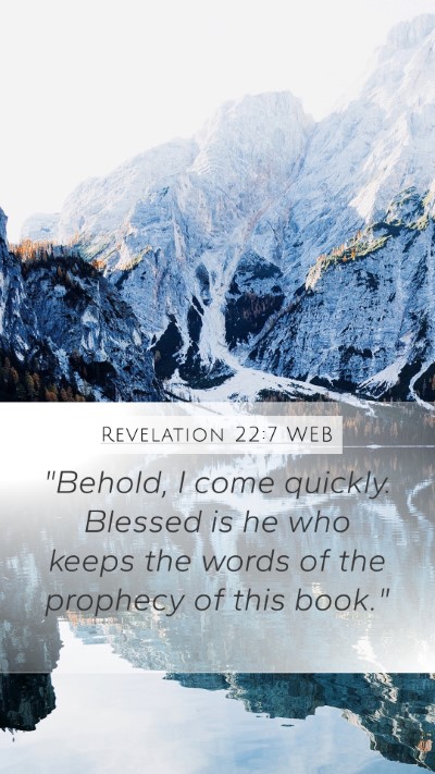 Revelation 22:7 WEB Bible Verse Image