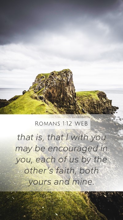 Romans 1:12 WEB Bible Verse Image