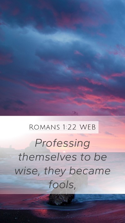 Romans 1:22 WEB Bible Verse Image