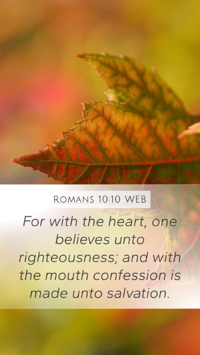 Romans 10:10 WEB Bible Verse Image