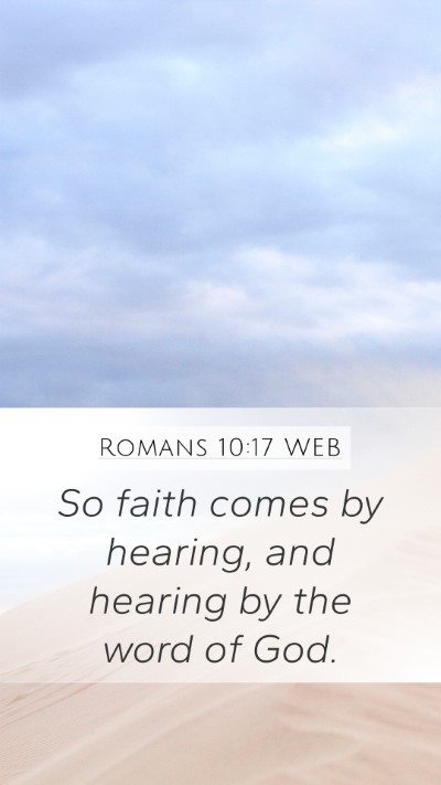 Romans 10:17 WEB Bible Verse Image