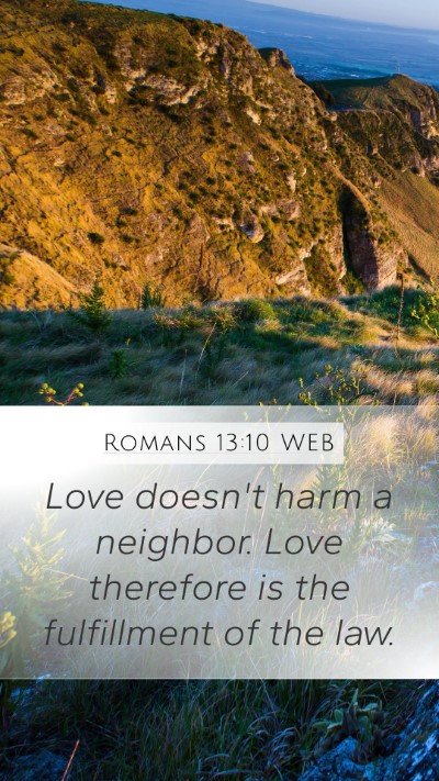 Romans 13:10 WEB Bible Verse Image