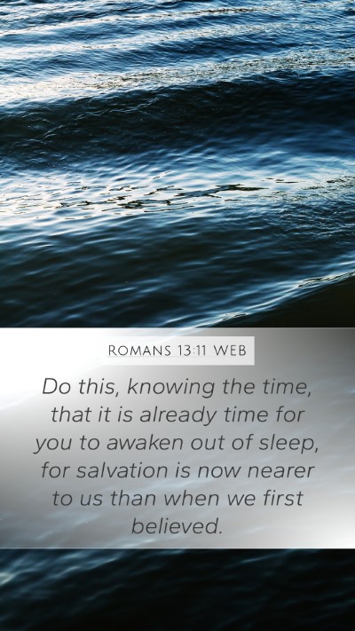 Romans 13:11 WEB Bible Verse Image