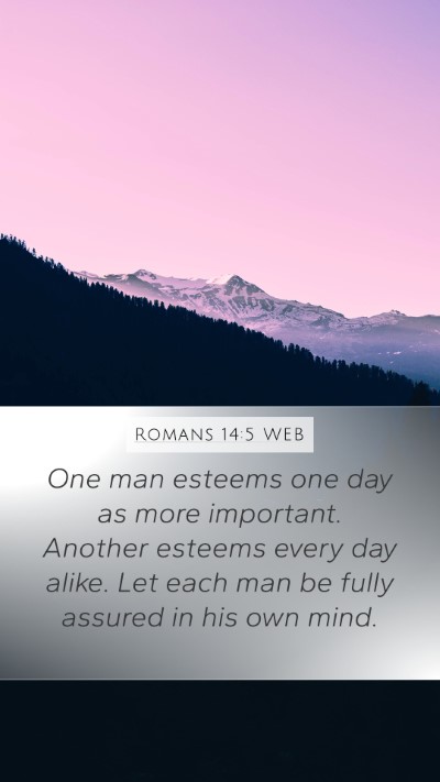 Romans 14:5 WEB Bible Verse Image