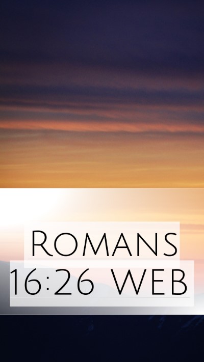 Romans 16:26 WEB Bible Verse Image