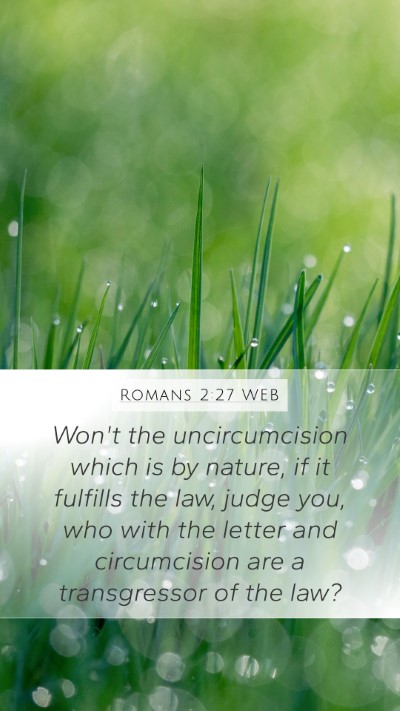 Romans 2:27 WEB Bible Verse Image