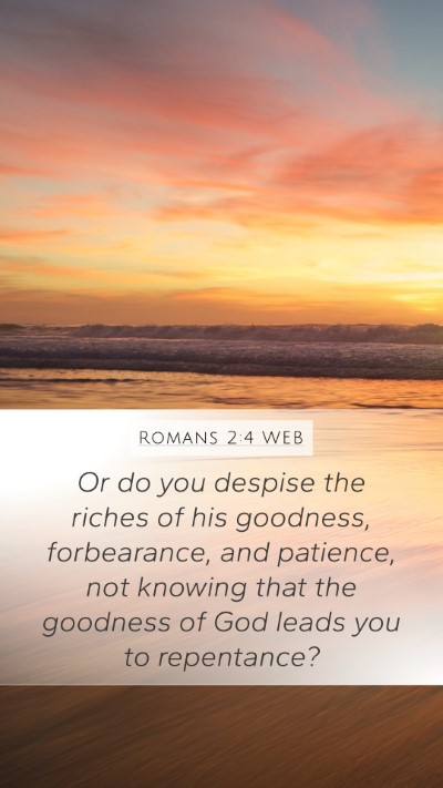 Romans 2:4 WEB Bible Verse Image